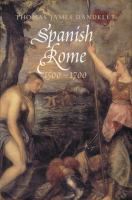 Spanish Rome, 1500-1700 /