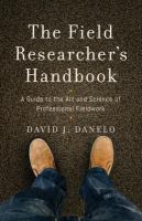 The field researcher's handbook : a guide to the art and science of professional fieldwork /