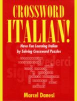 Crossword Italian! : Have Fun Learning Italian by Solving Crossword Puzzles.