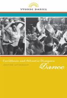 Caribbean and Atlantic diaspora dance igniting citizenship /