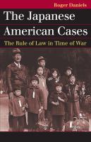 The Japanese American cases : the rule of law in time of war /