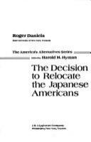 The decision to relocate the Japanese Americans /