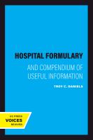Hospital Formulary : And Compendium of Useful Information.