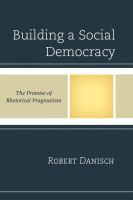 Building a social democracy the promise of rhetorical pragmatism /