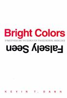 Bright colors falsely seen : synaesthesia and the search for transcendental knowledge /