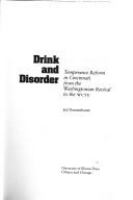 Drink and disorder : temperance reform in Cincinnati from the Washingtonian Revival to the WCTU /