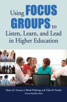 Using focus groups to listen, learn, and lead in higher education