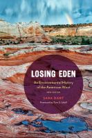 Losing Eden : an environmental history of the American West /