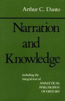 Narration and knowledge : including the integral text of Analytical philosophy of history /
