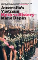 Australia's Vietnam : Myth vs history.