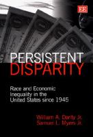 Persistent disparity : race and economic inequality in the United States since 1945 /