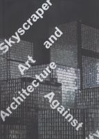 Skyscraper : art and architecture against gravity /