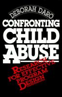 Confronting child abuse : research for effective program design /