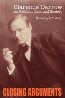 Closing arguments Clarence Darrow on religion, law, and society /