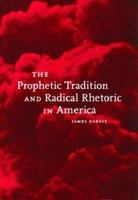 The prophetic tradition and radical rhetoric in America