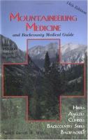 Mountaineering medicine and backcountry medical guide /