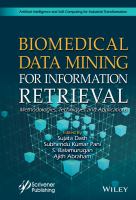 Biomedical Data Mining for Information Retrieval : Methodologies, Techniques, and Applications.