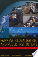 Fairness, globalization, and public institutions East Asia and beyond /