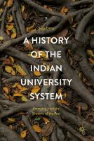 A History of the Indian University System Emerging from the Shadows of the Past /