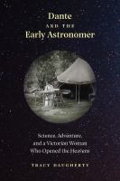 Dante and the early astronomer : science, adventure, and a Victorian woman who opened the heavens /