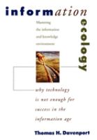 Information ecology : mastering the information and knowledge environment /