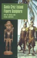 Santa Cruz Island figure sculpture and its social and ritual contexts /