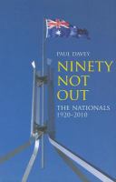 Ninety not out the Nationals 1920-2010 /