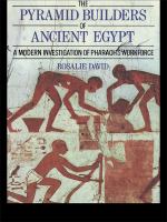 The Pyramid Builders of Ancient Egypt : A Modern Investigation of Pharaoh's Workforce.