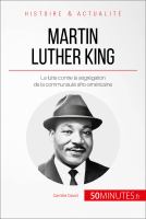 Martin Luther King : La Lutte Contre la Ségrégation de la Communauté Afro-Américaine.