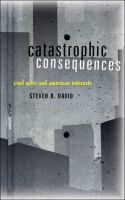 Catastrophic consequences civil wars and American interests /