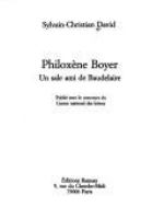 Philoxène Boyer : un sale ami de Baudelaire /