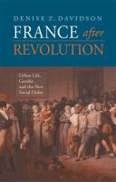 France after revolution : urban life, gender, and the new social order /