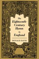 The eighteenth-century hymn in England /