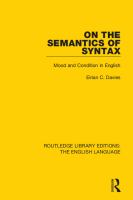 On the Semantics of Syntax : Mood and Condition in English.