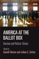 America at the Ballot Box : Elections and Political History.