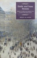 Emile and Isaac Pereire bankers, socialists and Sephardic Jews in nineteenth-century France /