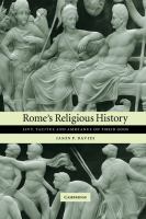 Rome's religious history : Livy, Tacitus, and Ammianus on their gods /