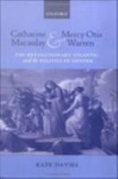 Catharine Macaulay and Mercy Otis Warren the revolutionary Atlantic and the politics of gender /