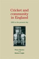 Cricket and community in England : 1800 to the present day /