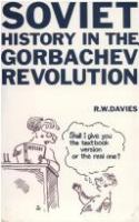 Soviet history in the Gorbachev revolution /