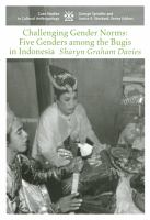 Challenging gender norms : five genders among Bugis in Indonesia /