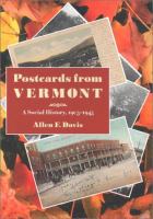 Postcards from Vermont : a social history, 1905-1945 /