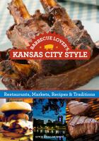 Barbecue Lover's Kansas City Style : Restaurants, Markets, Recipes & Traditions.