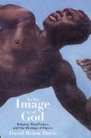 In the image of God : religion, moral values, and our heritage of slavery /