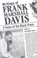 Writings of Frank Marshall Davis : a voice of the black press /