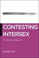 Contesting intersex : the dubious diagnosis /