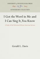 I got the word in me and I can sing it, you know : a study of the performed African-American sermon /