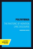 Polyhymnia the rhetoric of Horatian lyric discourse /