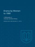 Drama by women to 1900 : a bibliography of American and British writers /