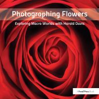 Photographing flowers exploring macro worlds with Harold Davis.